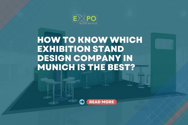 Fair Design Germany How to know which exhibition stand design company in Munich is the best?