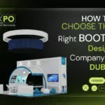 How to Choose the Right Booth Design Company in Dubai