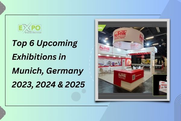 Top 6 Upcoming Exhibitions in Munich, Germany 2023, 2024 & 2025